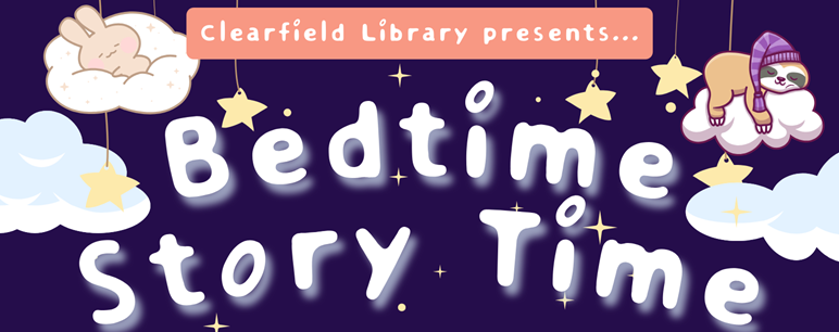 Clearfield Library presents.. Bedtime Story Time