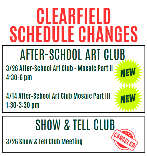 CLEARFIELD SCHEDULE CHANGES