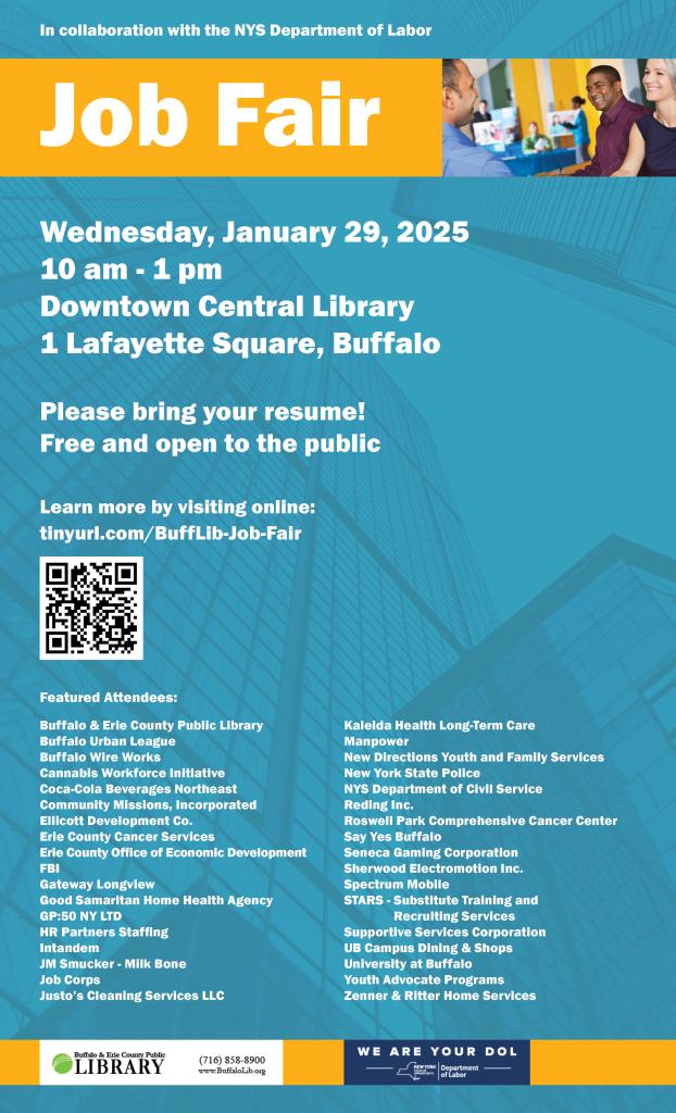 Upcoming Job Fair, Central Library. Wed., Jan.29 from 10 am - 1pm. over 60 employers. Questions - 716-858-8900