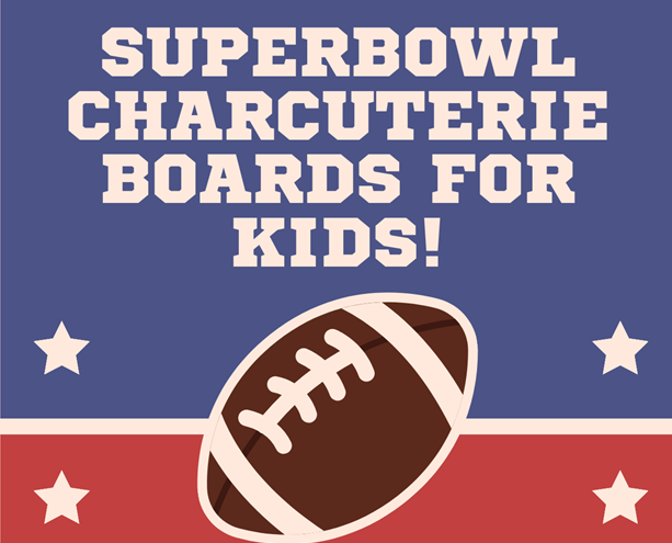 super bowl charcuterie boards for kids