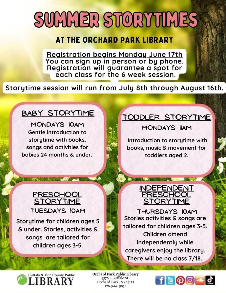 Summer Preschool Storytimes at the Orchard Park Public Library - all programs are for ages 5 & under. All programs require registration, please call the library at 716-662-9851 for more information or to sign up. 